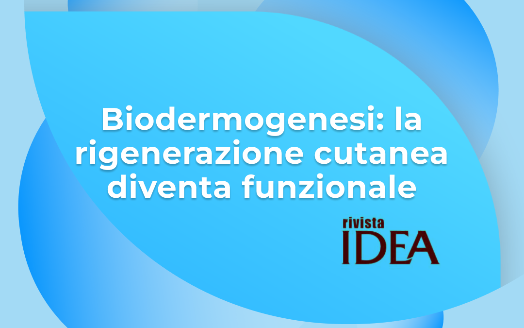 BIODERMOGENESI® SULLA RIVISTA IDEA